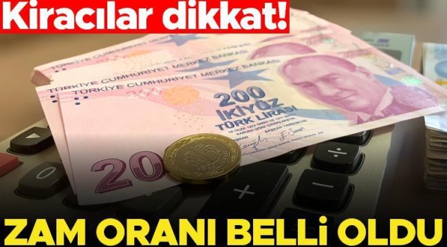 Son dakika... Kira zam oranları belli oldu