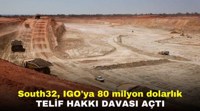 South32, IGO'ya 80 milyon dolarlık telif hakkı davası açtı 