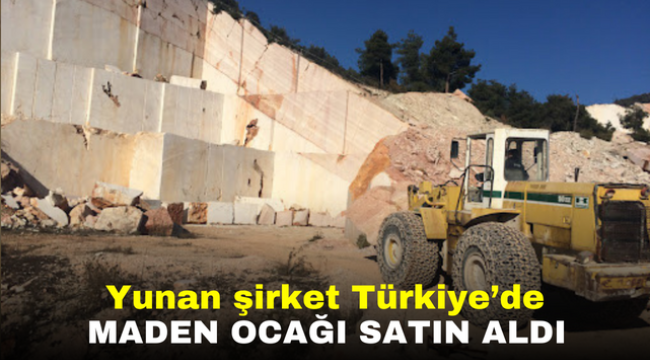 Yunan şirket Türkiye'de maden ocağı satın aldı