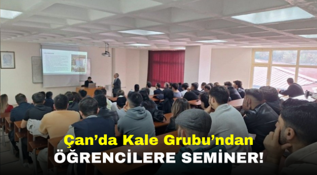 Çan'da Kale Grubu'ndan öğrencilere seminer!