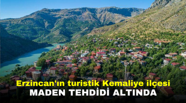 Erzincan'ın turistik Kemaliye ilçesi maden tehdidi altında 