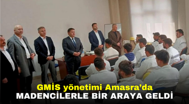 GMİS yönetimi Amasra'da madencilerle bir araya geldi