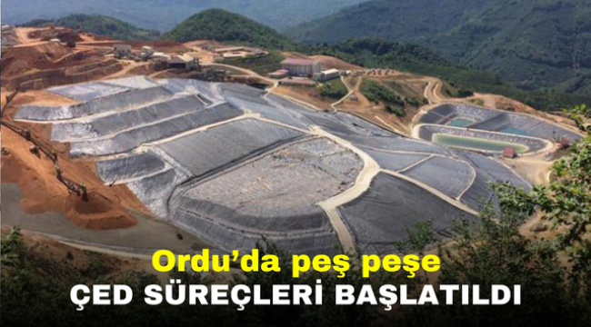 Ordu'da peş peşe ÇED süreçleri başlatıldı