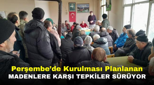 Perşembe'de Kurulması Planlanan Madenlere Karşı Tepkiler Sürüyor