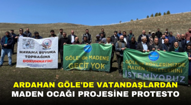 ARDAHAN GÖLE'DE VATANDAŞLARDAN MADEN OCAĞI PROJESİNE PROTESTO