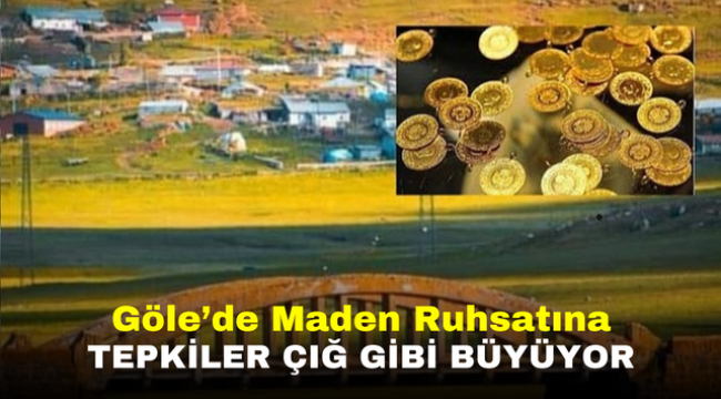 Göle'de Maden Ruhsatına Tepkiler Çığ Gibi Büyüyor