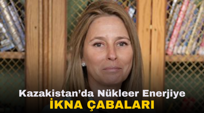 Kazakistan'da Nükleer Enerjiye İkna Çabaları