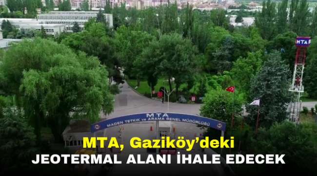 MTA, Gaziköy'deki jeotermal alanı ihale edecek