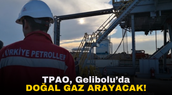 TPAO, Gelibolu'da Doğal gaz Arayacak!