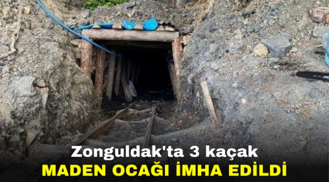 Zonguldak'ta 3 kaçak maden ocağı imha edildi