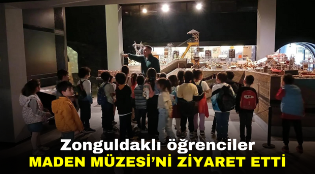 Zonguldaklı öğrenciler Maden Müzesi'ni ziyaret etti