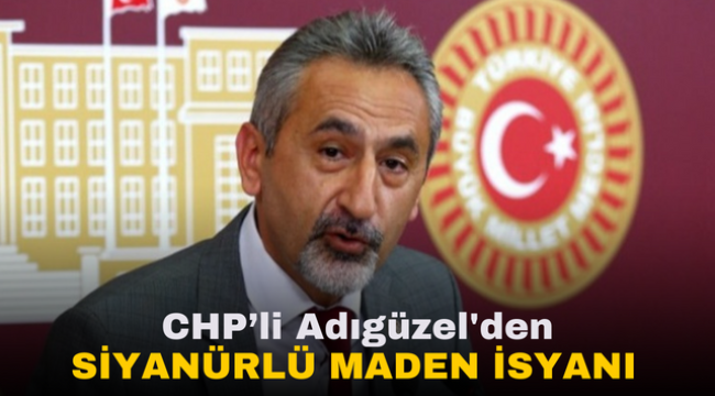 Adıgüzel'den Siyanürlü Maden İsyanı