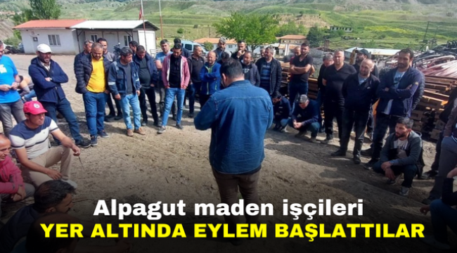 Alpagut maden işçileri yer altında eylem başlattılar