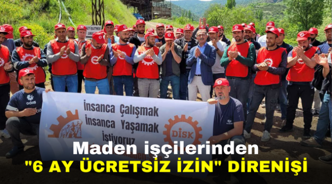 Maden işçilerinden "6 ay ücretsiz izin" direnişi