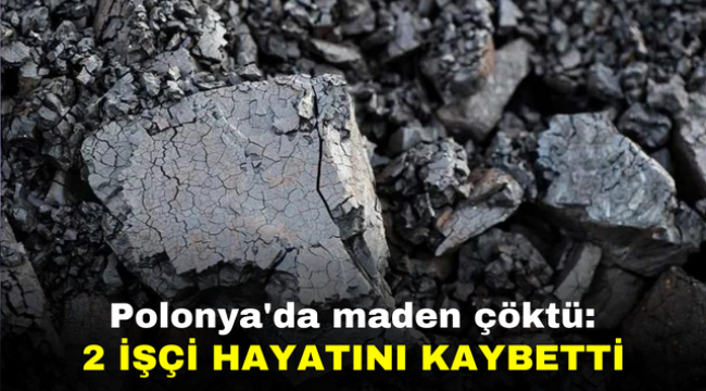 Polonya'da maden çöktü: 2 işçi hayatını kaybetti