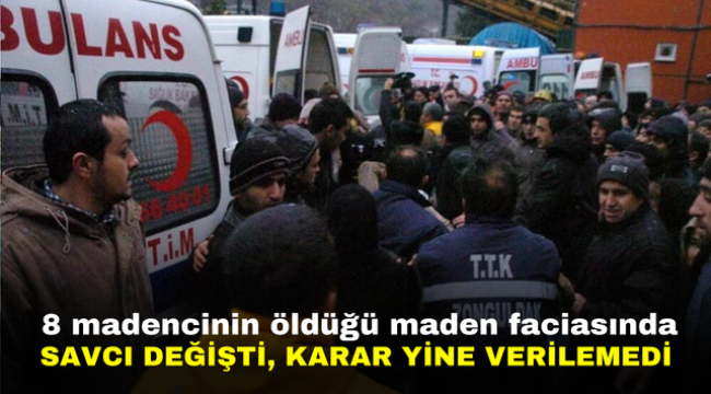 8 madencinin öldüğü maden faciasında savcı değişti, karar yine verilemedi