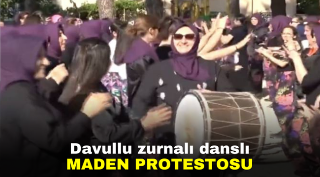 Davullu zurnalı danslı maden protestosu